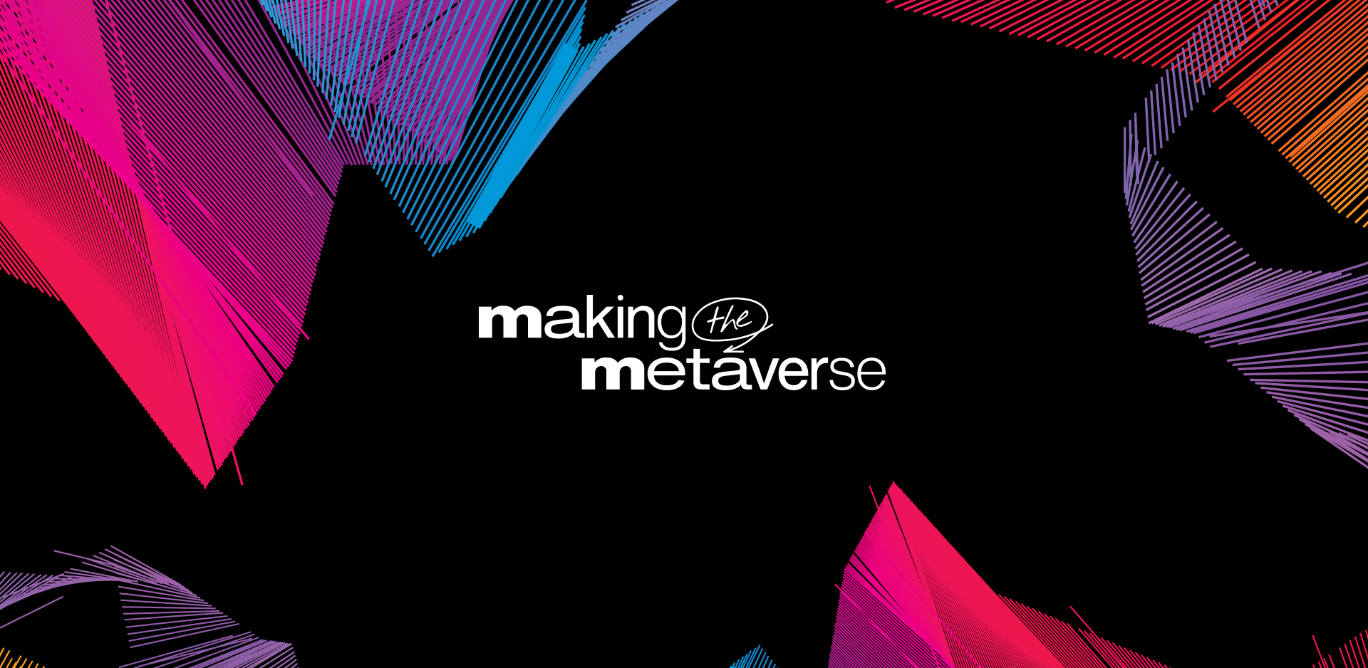 Blog MakingtheMetaverse - درک بهتری از متاورس متاورژن و دنیای مجازی در حال ساخت